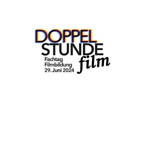 "Doppelstunde Film" - Fachtag Filmbildung